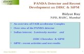 PANDA Detector and Recent Development on DIRC & SiPM  Bidyut Roy NPD, BARC, Mumbai