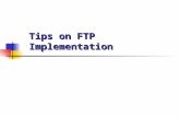 Tips on FTP Implementation