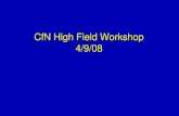 CfN High Field Workshop 4/9/08