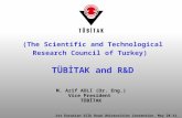 (The Scientific and Technological Research Council of Turkey) TÜBİTAK  and R&D