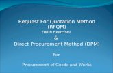 Request For Quotation Method (RFQM) (With Exercise)  &  Direct Procurement Method (DPM) For