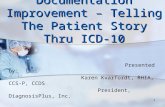 Clinical Documentation Improvement – Telling The Patient Story Thru ICD-10
