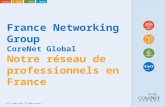 France Networking Group CoreNet Global Notre  réseau  de professionn els  en France