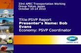 Title:PSVP Report  Presenter’s Name: Bob Evans Economy: PSVP Coordinator