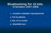 Bluebooking for  Id. iots. Orientation 2007-2008