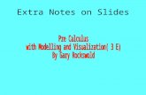 Extra Notes on Slides