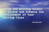 Using the Writing Studio to Extend and Enhance the Environment of Your Writing Class