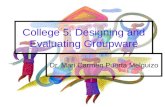 College 5: Designing and Evaluating Groupware