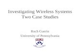 Investigating Wireless Systems Two Case Studies