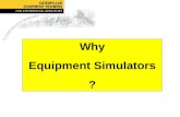 Why Equipment Simulators ?
