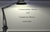 Computability Theory and Complexity Theory COT 6410