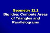Geometry 11.1 Big Idea: Compute Areas of Triangles and Parallelograms