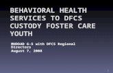 Behavioral  Health Services to  DFCS  CUSTODY FOSTER CARE Youth