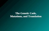 The Genetic Code, Mutations, and Translation