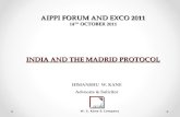 AIPPI FORUM AND EXCO 2011 14 TH  OCTOBER 2011 INDIA  AND  THE MADRID  PROTOCOL