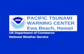 PACIFIC TSUNAMI WARNING CENTER Ewa Beach, Hawaii