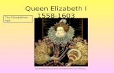 Queen Elizabeth I 1558-1603