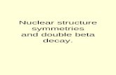Nuclear structure symmetries and double beta decay.