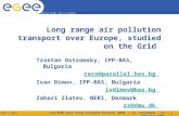 Long range air pollution transport over Europe, studied on the Grid