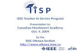 IEEE  Teacher In Service Program Presentation to: Canadian Montessori Academy Oct. 9, 2009 by the