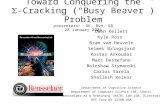 Toward Conquering the -Cracking (“ Busy Beaver”) Problem presenters:  OK, BvH, SB 28 January 2004