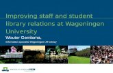 Improving staff and student library relations at Wageningen University