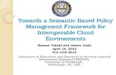 Towards a Semantic Based Policy Management Framework for Interoperable Cloud Environments
