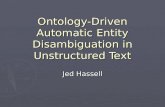 Ontology-Driven Automatic Entity Disambiguation in Unstructured Text