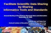 Facilitate Scientific Data Sharing by Sharing  Informatics Tools and Standards