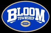 Bloom Township Blazing Trojan Football Coach Tony A. Palombi 101 West 10 th  Street