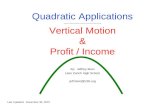 Quadratic Applications ------------------------------- Vertical Motion & Profit / Income