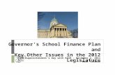 Governor’s School Finance Plan and Key Other Issues in the 2012 Legislature