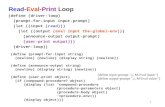 Read - Eval - Print  Loop