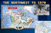 THE NORTHWEST TO 1870
