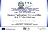 Korean Technology Foresight for  S & T Policy Making