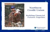 Northern Credit Union  Building Financial Futures Together