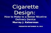 Cigarette Design: How to Make to a Better Nicotine Delivery Device