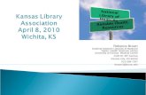Kansas Library Association April 8, 2010 Wichita, KS