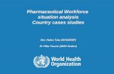 Pharmaceutical Workforce  situation analysis Country cases studies Mrs Helen Tata (WHO/EMP)