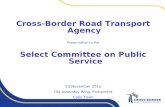 Cross-Border Road Transport Agency  Presentation to the Select Committee on Public Service