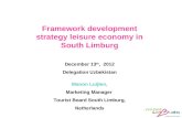 Framework development strategy leisure economy in South Limburg December 13 th ,  2012