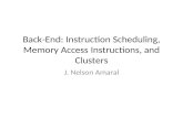 Back-End: Instruction Scheduling, Memory Access Instructions, and Clusters