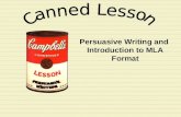 Persuasive Writing and  Introduction to MLA Format