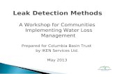 A Workshop for Communities Implementing Water Loss Management Prepared for Columbia Basin Trust