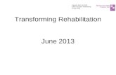 Transforming Rehabilitation June 2013