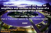 Part 1: ESRF upgrade, by J örn  Jacob  Part 2: Transmitter options, by Jean-Maurice Mercier  ESRF