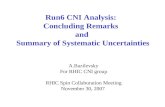 Run6 CNI Analysis:  Concluding Remarks  and  Summary of Systematic Uncertainties