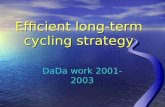 Efficient long-term cycling strategy