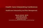 Health Care Interpreting Conference Healthcare Interpreting and Risk Management  March 18-20  2010