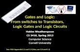 Gates and Logic: From switches to Transistors ,      Logic Gates  and Logic Circuits